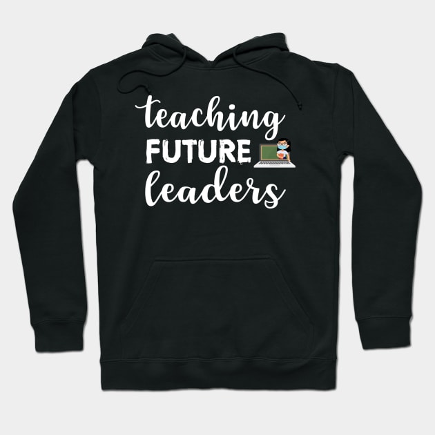 Teaching Future Leaders Hoodie by bakmed